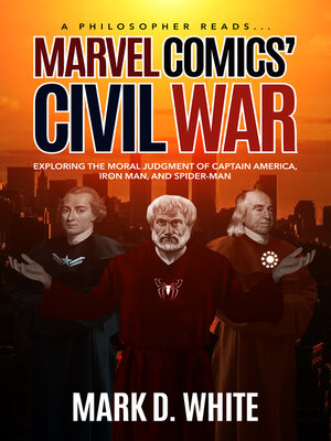 cover image of A Philosopher Reads...Marvel Comics' Civil War